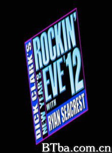 DickClark'sNewYear'sRockin'EvewithRyanSeacrest2012-720p|1080p高清bt种子下载