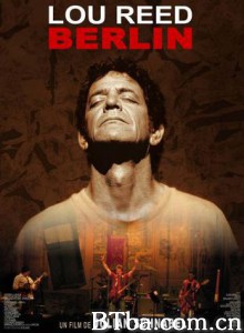 卢·里德的柏林 (2007)  BT磁力 迅雷网盘下载