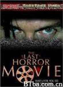 最后的恐怖电影 (2004)  BT磁力 迅雷网盘下载