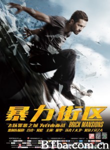 暴力街区 玩命特区(台) 暴力禁区(港) Brick Mansions (2014) 1080P/720P BT磁力 迅雷网盘下载