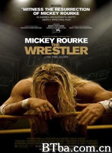 摔角王 拼命战羊(港) 力挽狂澜(台) The Wrestler (2008) 720P BT磁力 迅雷网盘下载