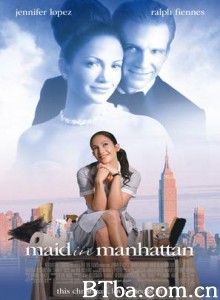 曼哈顿女佣 曼哈顿灰姑娘 女佣变凤凰 Maid in Manhattan (2002) 1080P/720P BT磁力 迅雷网盘下载