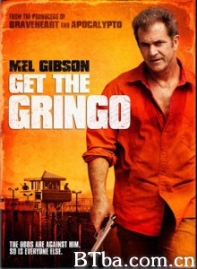 抓住外国佬 狱中无人(港) 我如何度过暑假 Get the Gringo (2012) 1080P/720P BT磁力 迅雷网盘下载