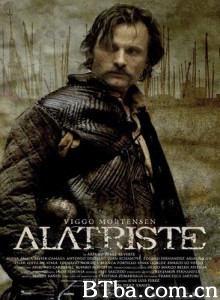 佣兵传奇 Alatriste de Arturo Pérez-Reverte (2006) 1080P BT磁力 迅雷网盘下载
