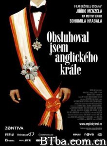 我曾侍候过英国国王 I Served The King Of England (2006) 1080P/720P BT磁力 迅雷网盘下载