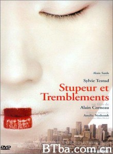 战战兢兢 Fear and Trembling 新爱美丽闯东瀛 (2003)  BT磁力 迅雷网盘下载