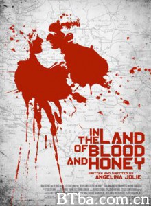 血与蜜之地 波斯尼亚的罗密欧与茱丽叶(港) (2011) 1080P BT磁力 迅雷网盘下载