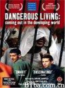 DangerousLiving:ComingOutintheDevelopingWorld (2004)  BT磁力 迅雷网盘下载