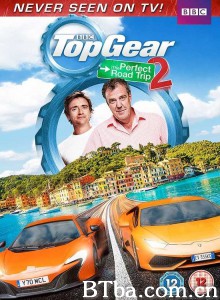 疯狂汽车秀 最高档完美的路途2 Top Gear: The Perfect Road Trip 27 (2014) 720P BT磁力 迅雷网盘下载