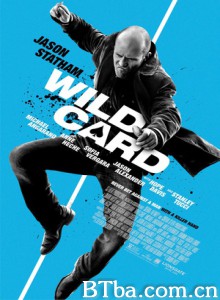 致胜王牌 燥热 Wild Card (2015) 1080P/720P BT磁力 迅雷网盘下载