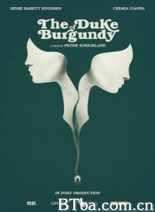 勃艮第公爵/公爵蝶戀花(港)/The Duke of Burgundy-720p|1080p高清bt种子下载