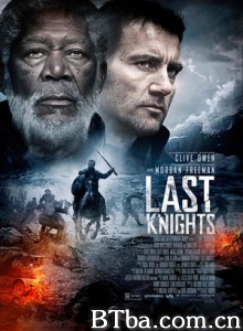 最后的骑士 The Last Knights 더 라스트 나이츠 (2015) 1080P/720P BT磁力 迅雷网盘下载