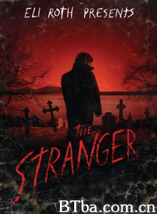 陌生人 The Stranger (2015) 1080P/720P BT磁力 迅雷网盘下载