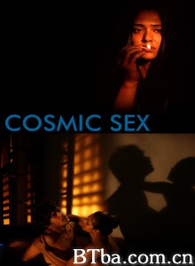 宇宙阴阳 Cosmic Sex (2015) 1080P/720P BT磁力 迅雷网盘下载