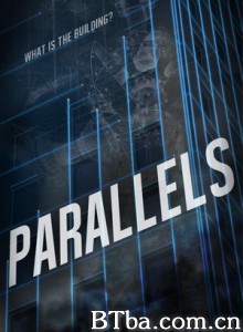 平行宇宙 建筑 Parallels (2015) 720P BT磁力 迅雷网盘下载