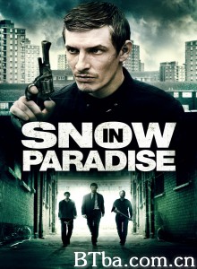 天堂的雪 Snow in Paradise (2014) 1080P/720P BT磁力 迅雷网盘下载