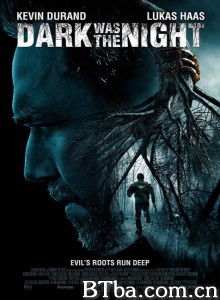 漆黑如夜 Dark Was the Night (2014) 1080P/720P BT磁力 迅雷网盘下载