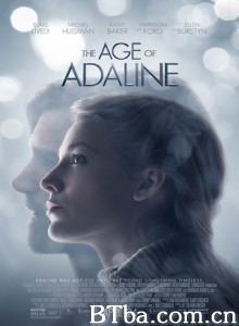 时光尽头的恋人 时光逆爱90年(港) The Age of Adaline (2015) 1080P/720P BT磁力 迅雷网盘下载