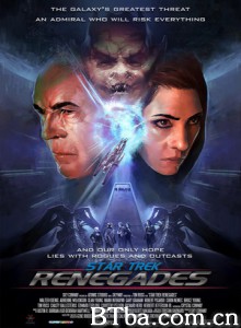 星际迷航:叛徒 Star Trek: Renegades (2015) 720P BT磁力 迅雷网盘下载