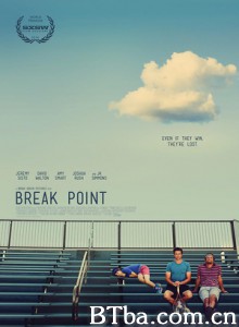 破发点 Break Point (2015) 720P BT磁力 迅雷网盘下载