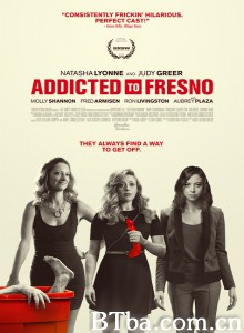 弗雷斯诺 Addicted to Fresno (2015) 1080P/720P BT磁力 迅雷网盘下载