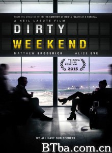 肮脏的周末 Dirty Weekend (2015) 720P BT磁力 迅雷网盘下载