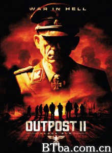 前哨2：黑太阳 Outpost 2 (2012) 720P BT磁力 迅雷网盘下载