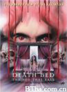 死亡之床 食人床 Death Bed: The Bed That Eats (1977) 720P BT磁力 迅雷网盘下载