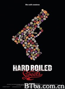 糖果神探 硬软糖 硬糖 Hard Boiled Sweets (2012) 1080P/720P BT磁力 迅雷网盘下载
