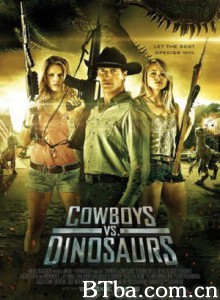 牛仔大战恐龙 恐龙入侵 Cowboys vs Dinosaurs (2015) 720P BT磁力 迅雷网盘下载