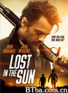烈日迷踪 Lost in the Sun (2015) 1080P/720P BT磁力 迅雷网盘下载