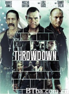 对决 铁胆威龙 Throwdown Beyond Justice (2014) 1080P/720P BT磁力 迅雷网盘下载