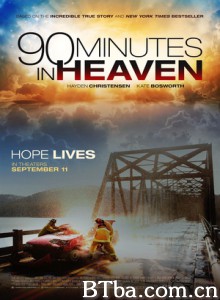 天堂90分钟 在天堂90分钟(台) 去过天堂90分钟 90 Minutes In Heaven (2015) 1080P BT磁力 迅雷网盘下载