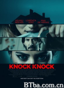 敲敲门 半夜女敲门(港) 当辣妹来敲门(台) 危险拜访 扣扣 Knock Knock (2015) 720P BT磁力 迅雷网盘下载