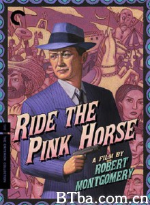 血洒胭脂马 骑粉红马 骑上粉红马 Ride the Pink Horse (1947) 720P BT磁力 迅雷网盘下载