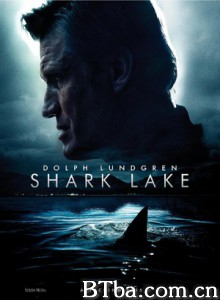 鲨鱼湖泊/The Lake/Shark Lake-720p|1080p高清bt种子下载