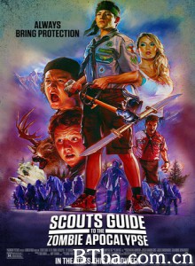 童子军手册之僵尸启示录 殭尸教战守则(台) 戆Scouts打爆丧尸城(港) (2015) 1080P/720P BT磁力 迅雷网盘下载