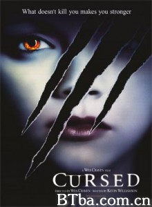 诅咒 被诅咒者 夺命咒 Cursed (2005) 720P BT磁力 迅雷网盘下载