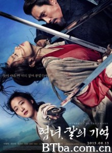侠女：剑的记忆 侠女：刃之记忆 Memories of the Sword (2015) 1080P/720P BT磁力 迅雷网盘下载
