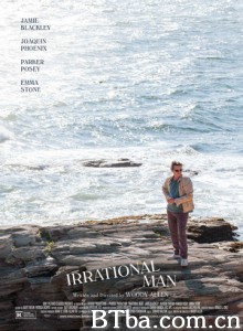 无理之人 情迷失控点(港) 爱情失控点(台) Irrational Man (2015) 1080P/720P BT磁力 迅雷网盘下载