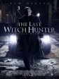 最后的巫师猎人/巫间猎人(港)/猎巫行动：大灭绝(台)/The Last Witch Hunter