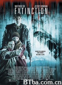 灭绝：丧尸屠城 Extinction (2015) 1080P/720P BT磁力 迅雷网盘下载