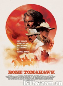战斧骨 Bone Tomahawk (2015) 720P BT磁力 迅雷网盘下载
