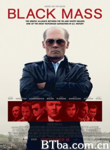 黑色弥撒 极黑势力(港) 黑势力(台) Black Mass (2015) 1080P/4K BT磁力 迅雷网盘下载