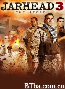 锅盖头3：绝地反击 平头日记3：火网围城 Jarhead 3: The Siege (2016) 1080P/720P BT磁力 迅雷网盘下载