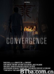 收敛 Convergence (2015) 720P BT磁力 迅雷网盘下载