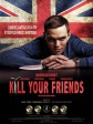杀死汝伴/杀死汝友/Kill Your Friends