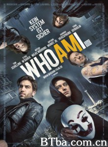 我是谁：没有绝对安全的系统 Who Am I - No System Is Safe WhoAmI (2014) 720P BT磁力 迅雷网盘下载