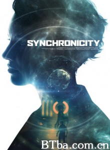 同步 并行空间 超时空救援任务(台) Synchronicity (2016)  BT磁力 迅雷网盘下载