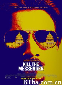 杀死信使 告密者(台) 封锁新闻线(港) Kill the Messenger (2014) 1080P/720P BT磁力 迅雷网盘下载